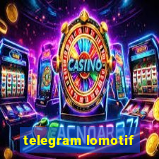 telegram lomotif